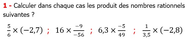 Exercices corriges cours mathématique les nombres rationnels le produit et le quotient maths 4éme Calculer dans chaque cas les produit des nombres rationnels suivants 
