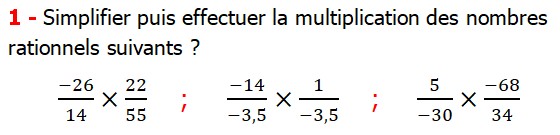 Exercices corriges cours mathématique les nombres rationnels la multiplication et la division maths 3éme Simplifier puis effectuer la multiplication des nombres    rationnels suivants 
